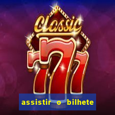 assistir o bilhete de loteria premiado dublado